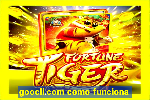 goocli.com como funciona